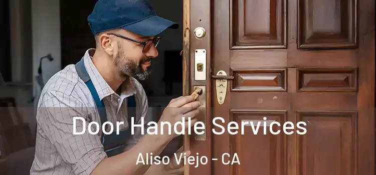 Door Handle Services Aliso Viejo - CA