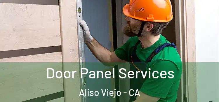 Door Panel Services Aliso Viejo - CA