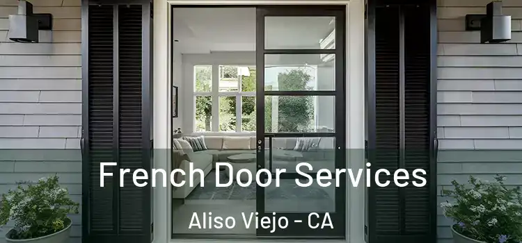 French Door Services Aliso Viejo - CA
