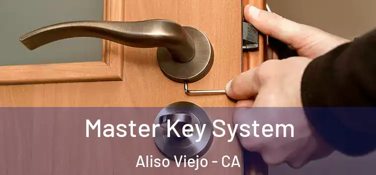 Master Key System Aliso Viejo - CA